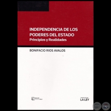 INDEPENDENCIA DE LOS PODERES DEL ESTADO - Autor: BONIFACIO ROS VALOS - Ao 2016